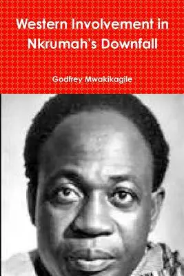Il coinvolgimento occidentale nella caduta di Nkrumah - Western Involvement in Nkrumah's Downfall