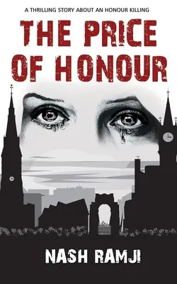 Il prezzo dell'onore: Storia avvincente di un delitto d'onore - The Price of Honour: A Thrilling Story about an Honour Killing