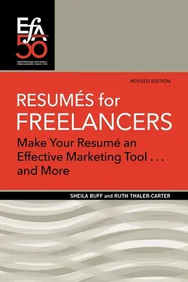 Curriculum per freelance: Rendi il tuo curriculum uno strumento di marketing efficace ... e molto altro! - Resums for Freelancers: Make Your Rsum an Effective Marketing Tool . . . and More!