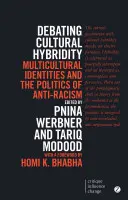 Discutere l'ibridazione culturale: Identità multiculturali e politiche antirazziste - Debating Cultural Hybridity: Multicultural Identities and the Politics of Anti-Racism