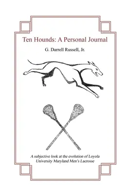 Dieci segugi: Un diario personale - Ten Hounds: A Personal Journal
