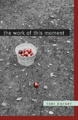 Il lavoro di questo momento - The Work of This Moment