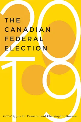 Le elezioni federali canadesi del 2019, 2 - The Canadian Federal Election of 2019, 2
