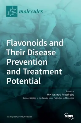 I flavonoidi e il loro potenziale di prevenzione e trattamento delle malattie - Flavonoids and Their Disease Prevention and Treatment Potential
