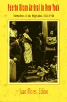 L'arrivo dei portoricani a New York: Narrazioni della migrazione, 1920-1950 - Puerto Rican Arrival in New York: Narratives of the Migration, 1920-1950