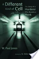 Un diverso tipo di cella: la storia di un assassino diventato monaco - A Different Kind of Cell: The Story of a Murderer Who Became a Monk