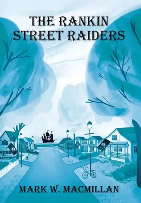 I Predatori di Rankin Street - The Rankin Street Raiders