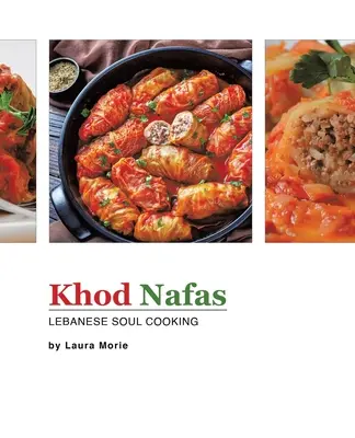 Khod Nafas: La cucina dell'anima libanese - Khod Nafas: Lebanese Soul Cooking