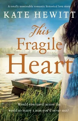 Questo cuore fragile: Una storia d'amore storica e romantica assolutamente imperdibile - This Fragile Heart: A totally unmissable romantic historical love story