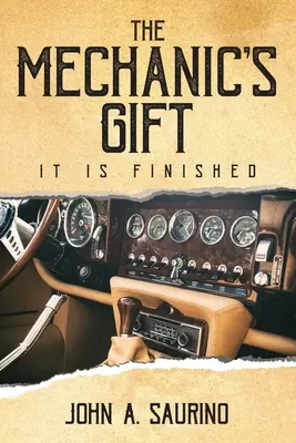 Il dono del meccanico: È finito - The Mechanic's Gift: It Is Finished
