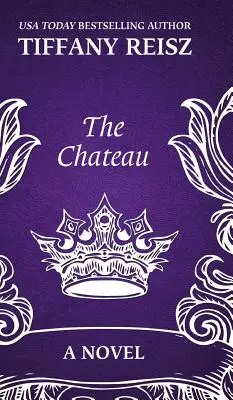 Lo Chateau: Un thriller erotico - The Chateau: An Erotic Thriller
