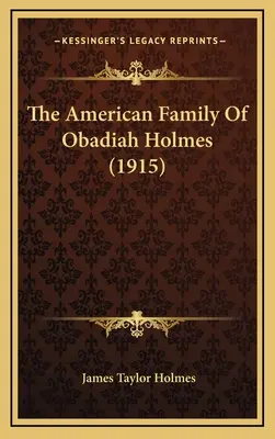 La famiglia americana di Obadiah Holmes (1915) - The American Family Of Obadiah Holmes (1915)