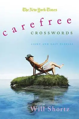 Il New York Times Cruciverba spensierati: Cruciverba facili e leggeri - The New York Times Carefree Crosswords: Light and Easy Puzzles