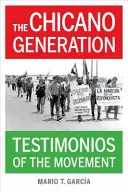 La generazione chicana: Testimonianze del movimento - The Chicano Generation: Testimonios of the Movement