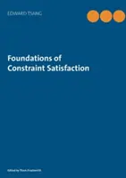 Fondamenti della soddisfazione dei vincoli: Il testo classico - Foundations of Constraint Satisfaction: The Classic Text