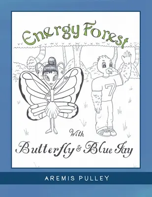 Foresta di energia: Con la farfalla e la ghiandaia azzurra - Energy Forest: With Butterfly and Bluejay