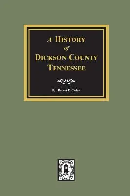 Storia della contea di Dickson, Tennessee - History of Dickson County, Tennessee
