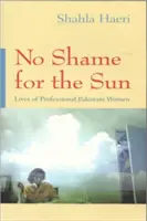 Nessuna vergogna per il sole: Vite di donne pakistane professioniste - No Shame for the Sun: Lives of Professional Pakistani Women