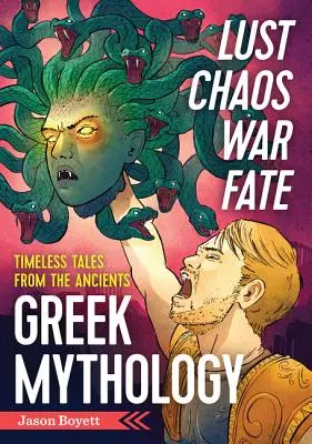 Lussuria, caos, guerra e destino: Mitologia greca: Racconti senza tempo dagli antichi - Lust, Chaos, War, and Fate: Greek Mythology: Timeless Tales from the Ancients