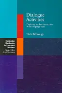 Attività di dialogo: Esplorare l'interazione orale nella classe di lingua - Dialogue Activities: Exploring Spoken Interaction in the Language Class