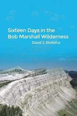 Sedici giorni nella foresta di Bob Marshall - Sixteen Days in the Bob Marshall Wilderness