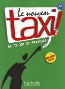 Le Nouveau Taxi!, Livello 2: Methode de Francais [Con CD (Audio)] - Le Nouveau Taxi!, Level 2: Methode de Francais [With CD (Audio)]