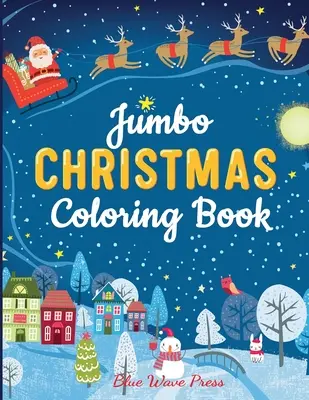 Libro da colorare di Natale Jumbo: Più di 100 pagine natalizie da colorare, tra cui Babbo Natale, alberi di Natale, renne, pupazzi di neve - Jumbo Christmas Coloring Book: More Than 100 Christmas Pages to Color Including Santa, Christmas Trees, Reindeer, Snowman