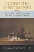 Sentimenti economici: Adam Smith, Condorcet e l'Illuminismo - Economic Sentiments: Adam Smith, Condorcet, and the Enlightenment