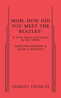Mamma, come hai conosciuto i Beatles? - Mom, How Did You Meet the Beatles?