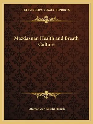 Cultura della salute e del respiro di Mazdaznan - Mazdaznan Health and Breath Culture