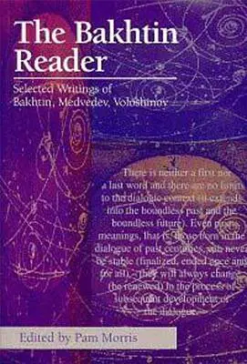 Il lettore di Bakhtin: Scritti scelti di Bakhtin, Medvedev e Voloshinov - The Bakhtin Reader: Selected Writings of Bakhtin, Medvedev, Voloshinov