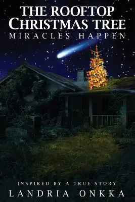 L'albero di Natale sul tetto: I miracoli accadono - The Rooftop Christmas Tree: Miracles Happen