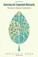 Governare la metropoli frammentata: Pianificare la sostenibilità regionale - Governing the Fragmented Metropolis: Planning for Regional Sustainability