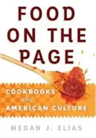 Il cibo sulla pagina: Libri di cucina e cultura americana - Food on the Page: Cookbooks and American Culture