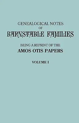 Note genealogiche delle famiglie di Barnstable. Volume I [Massachusetts] - Genealogical Notes of Barnstable Families. Volume I [Massachusetts]