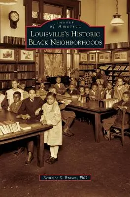 I quartieri storici neri di Louisville - Louisville's Historic Black Neighborhoods