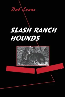 I segugi del ranch Slash - Slash Ranch Hounds