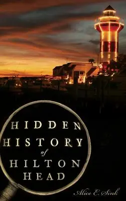 La storia nascosta di Hilton Head - Hidden History of Hilton Head