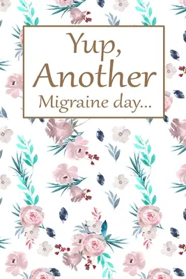 Sì, un altro giorno di emicrania - Yup, Another Migraine Day