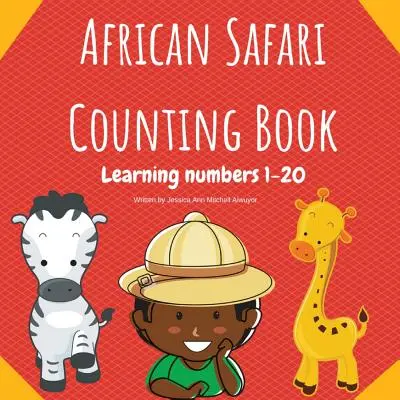 Libro di conteggio African Safari: Imparare i numeri da 1 a 20 - African Safari Counting Book: Learning Numbers 1-20