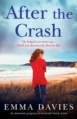 Dopo l'incidente: Un dramma familiare assolutamente avvincente ed emozionante - After the Crash: An absolutely gripping and emotional family drama
