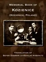 Libro commemorativo di Kozienice (Polonia) - Traduzione di Sefer Zikaron le-Kehilat Kosznitz - Memorial Book of Kozienice (Poland) - Translation of Sefer Zikaron le-Kehilat Kosznitz