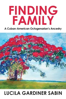 Ritrovare la famiglia: L'ascendenza di un ottuagenario cubano-americano - Finding Family: A Cuban-American Octogenarian's Ancestry