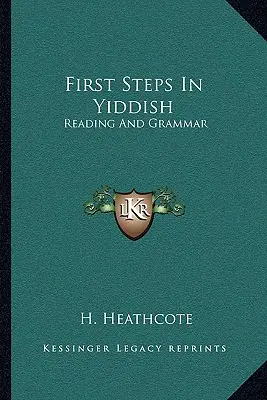 Primi passi in yiddish: Lettura e grammatica - First Steps in Yiddish: Reading and Grammar