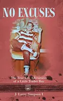 Senza scuse: Le vere avventure di vita di un piccolo rimorchiatore - No Excuses: The True Life Adventures of a Little Trailer Boy
