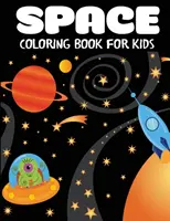 Libro da colorare sullo spazio per bambini: Fantastico Spazio Esterno da colorare con pianeti, astronauti, navi spaziali, razzi - Space Coloring Book for Kids: Fantastic Outer Space Coloring with Planets, Astronauts, Space Ships, Rockets