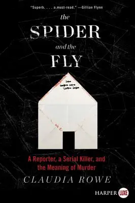 Il ragno e la mosca: Un reporter, un serial killer e il significato dell'omicidio - The Spider and the Fly: A Reporter, a Serial Killer, and the Meaning of Murder
