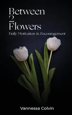 Tra due fiori - Between 2 Flowers