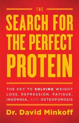 La ricerca della proteina perfetta: La chiave per risolvere i problemi di perdita di peso, depressione, stanchezza, insonnia e osteoporosi - The Search for the Perfect Protein: The Key to Solving Weight Loss, Depression, Fatigue, Insomnia, and Osteoporosis