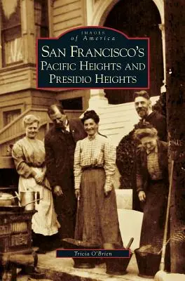 Pacific Heights e Presidio Heights a San Francisco - San Francisco's Pacific Heights and Presidio Heights
